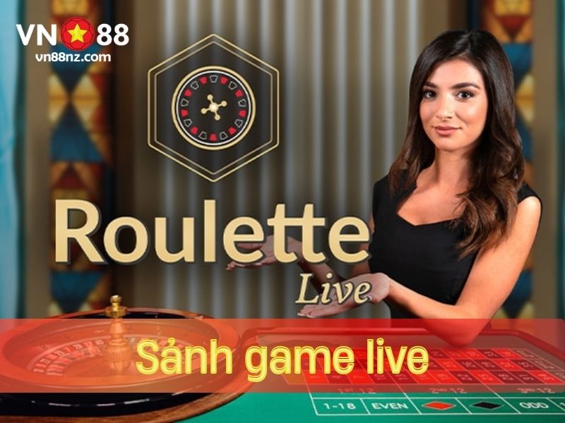 Sảnh game live hấp dẫn nhất tại VN88