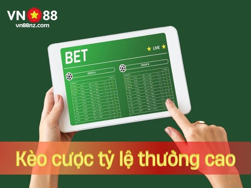 VN88 cung cấp kèo cược có tỷ lệ thưởng cao