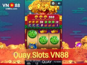 Quay Slots VN88 là tựa game nổ hũ thu hút nhiều người chơi tham gia